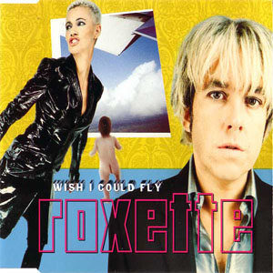 Disco Wish I Could Fly de Roxette