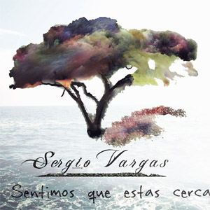 Disco Sentimos Que Estás Cerca de Sergio Vargas