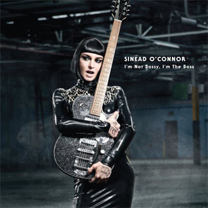 Álbum I'm Not Bossy, I'm The Boss de Sinéad O'Connor