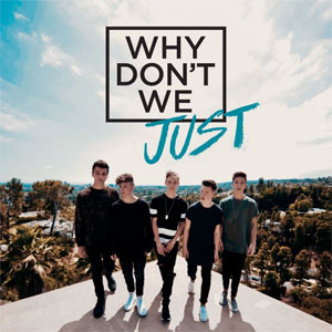 Disco Just de Why Don't We