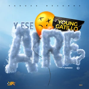 Disco Y Ese Aire?  de Young Gatillo