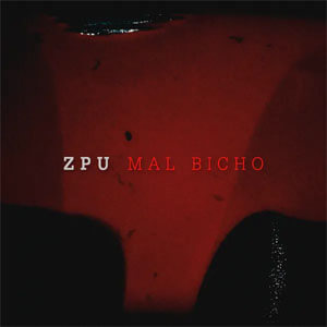 Disco Mal Bicho de Zpu
